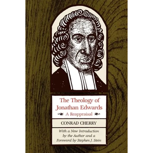 The Theology of Jonathan Edwards: A Reappraisal - Paperback - IBook Store