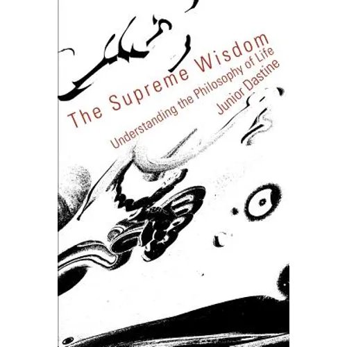 The Supreme Wisdom: Understanding the Philosophy of Life
