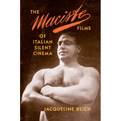 The Maciste Films of Italian Silent Cinema - Hardcover - IBook Store