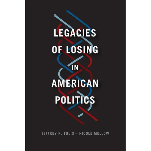 Legacies of Losing in American Politics - Paperback - IBook Store