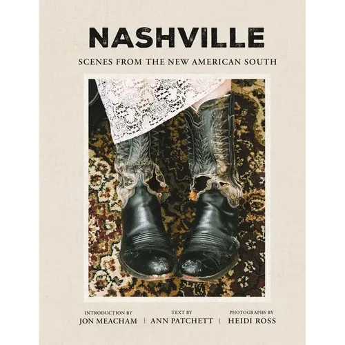 Nashville: Scenes from the New American South - Hardcover