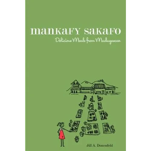 Mankafy Sakafo: Delicious Meals from Madagascar - Paperback