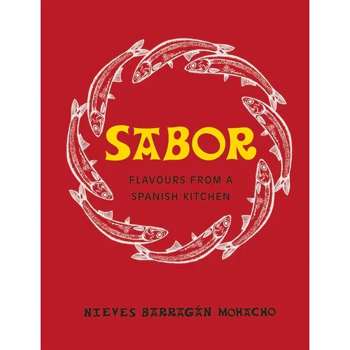 Sabor: Flavours from a Spanish Kitchen - Hardcover - IBook Store