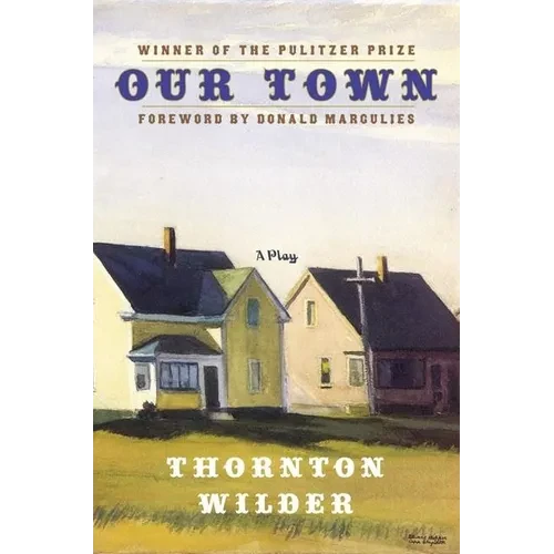 Our Town: A Play in Three Acts - Hardcover