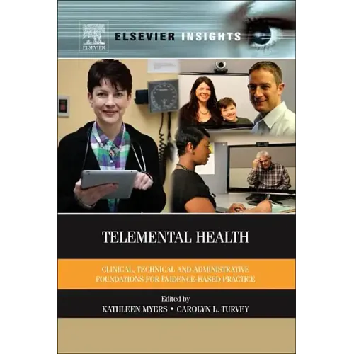 Telemental Health: Clinical, Technical, and Administrative Foundations for Evidence-Based Practice