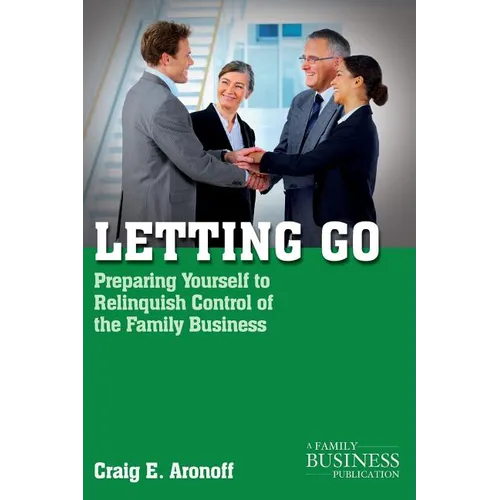 Letting Go: Preparing Yourself to Relinquish Control of the Family Business - Paperback - IBook Store