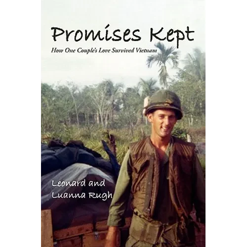 Promises Kept: How One Couple's Love Survived Vietnam - Paperback