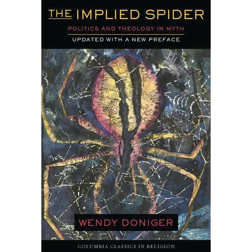 The Implied Spider: Politics and Theology in Myth - Paperback - IBook Store