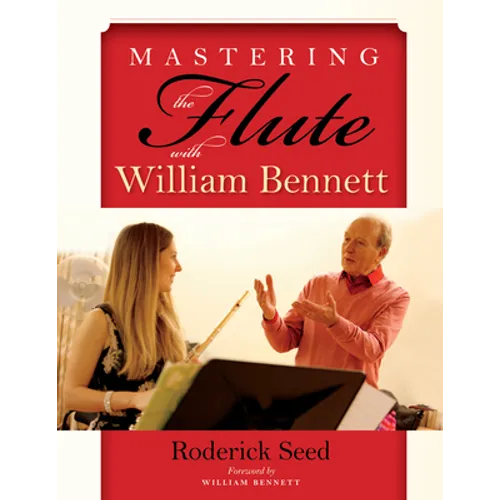 Mastering the Flute with William Bennett - Paperback - IBook Store