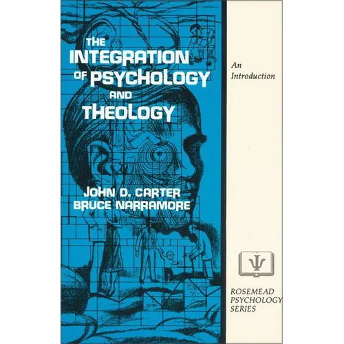 The Integration of Psychology and Theology: An Introduction