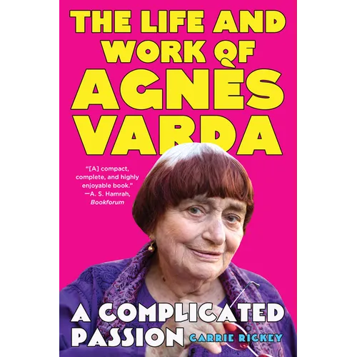 A Complicated Passion: The Life and Work of Agnès Varda - Paperback - IBook Store