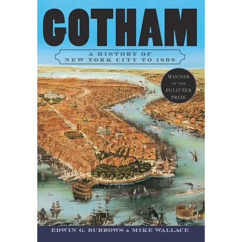 Gotham: A History of New York City to 1898
