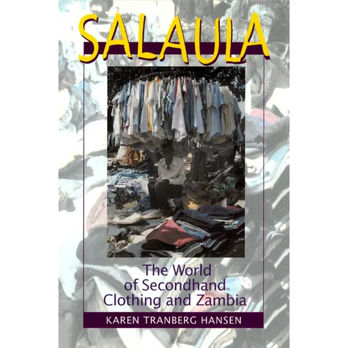 Salaula: The World of Secondhand Clothing and Zambia - Paperback - IBook Store