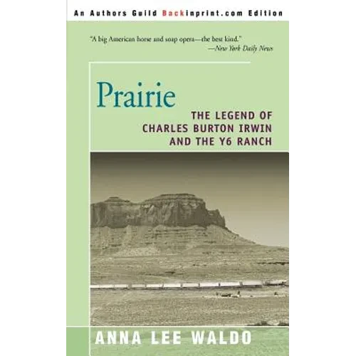 Prairie, Volume II: The Legend of Charles Burton Irwin and the Y6 Ranch - Paperback