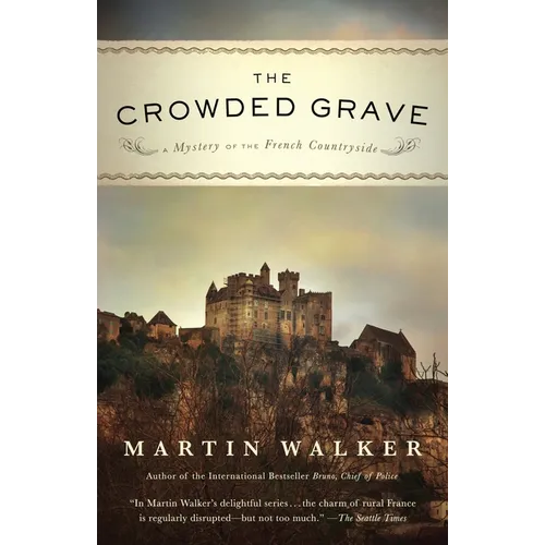 The Crowded Grave: A Mystery of the French Countryside