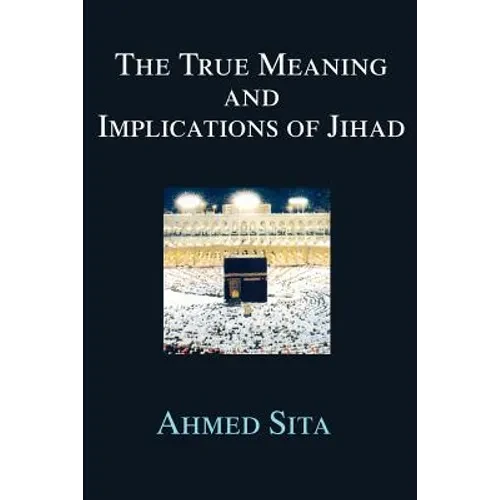 The True Meaning and Implications of Jihad - Paperback