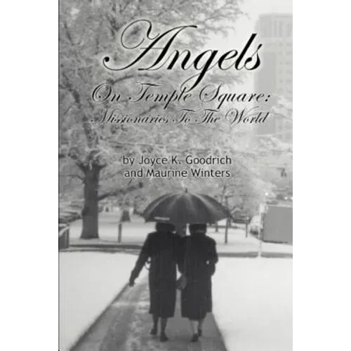 Angels On Temple Square: Missionaries to the World - Paperback