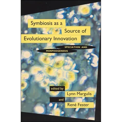 Symbiosis as a Source of Evolutionary Innovation: Speciation and Morphogenesis - Paperback - IBook Store
