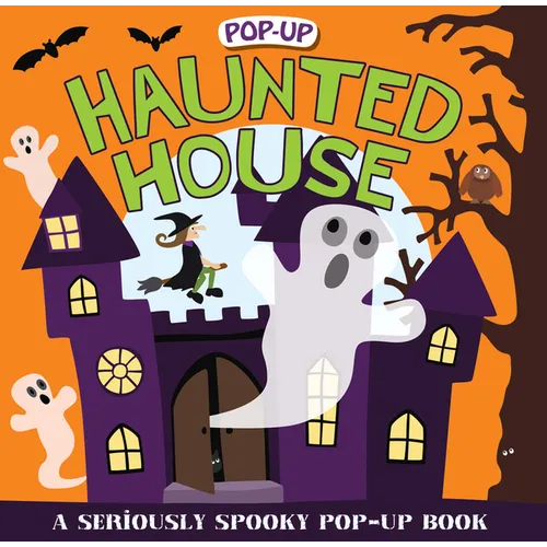 Haunted House (Pop-Up): A Seriously Spooky Pop-Up Book