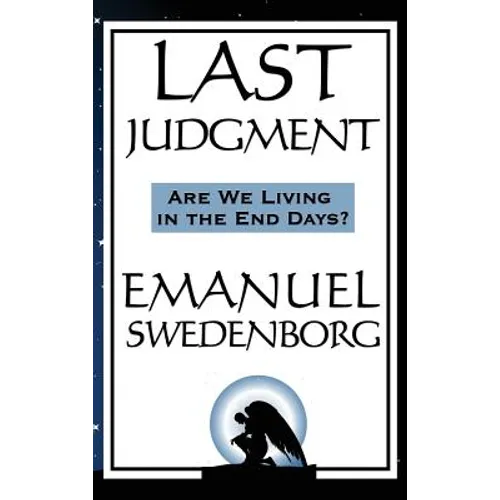 Last Judgment: A Spiritual Revelation of Divine Judgment in the Unseen World - Hardcover - IBook Store