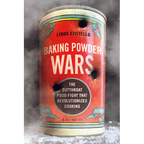 Baking Powder Wars: The Cutthroat Food Fight That Revolutionized Cooking - Paperback - IBook Store