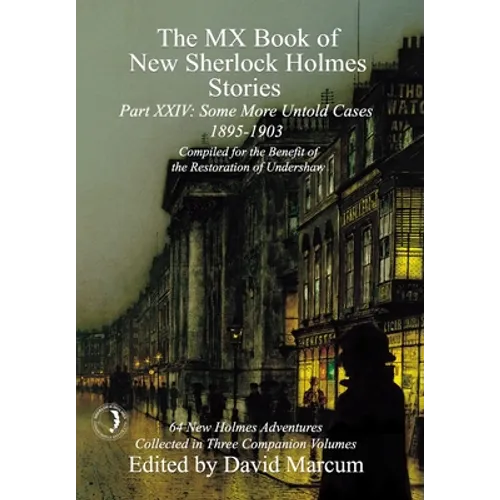 The MX Book of New Sherlock Holmes Stories Some More Untold Cases Part XXIV: 1895-1903 - Hardcover - IBook Store