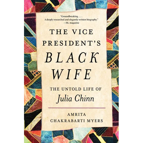 The Vice President's Black Wife: The Untold Life of Julia Chinn - Paperback - IBook Store
