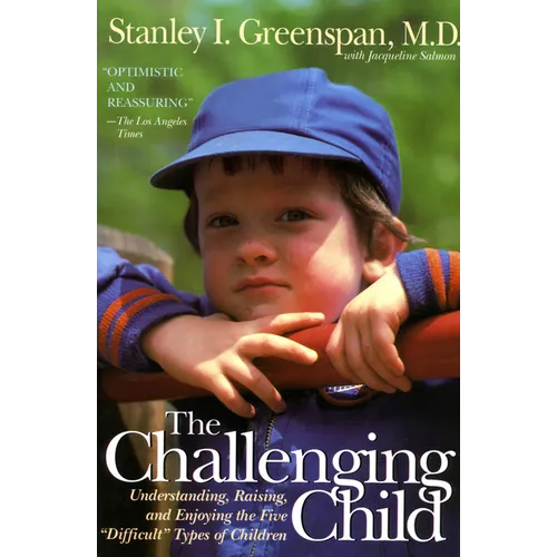 The Challenging Child: Understanding, Raising, and Enjoying the Five Difficult Types of Children - Paperback - IBook Store
