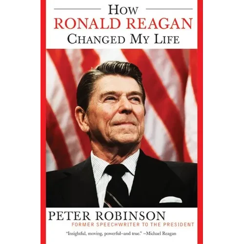 How Ronald Reagan Changed My Life - Paperback