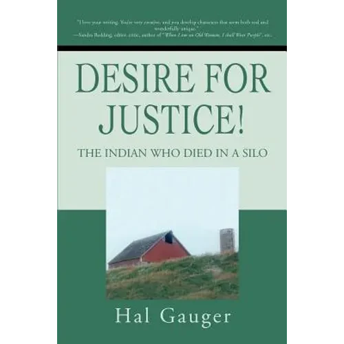Desire for Justice!: The Indian Who Died in a Silo - Paperback