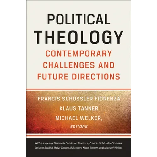 Political Theology: Contemporary Challenges and Future Directions