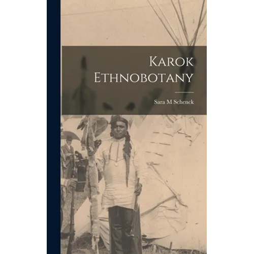 Karok Ethnobotany - Hardcover - IBook Store