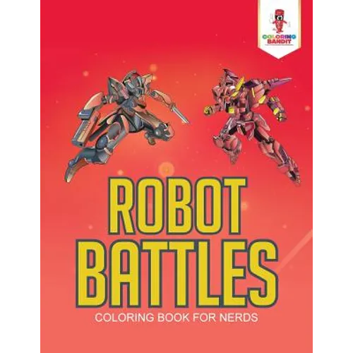 Robot Battles: Coloring Book for Nerds - Paperback - IBook Store