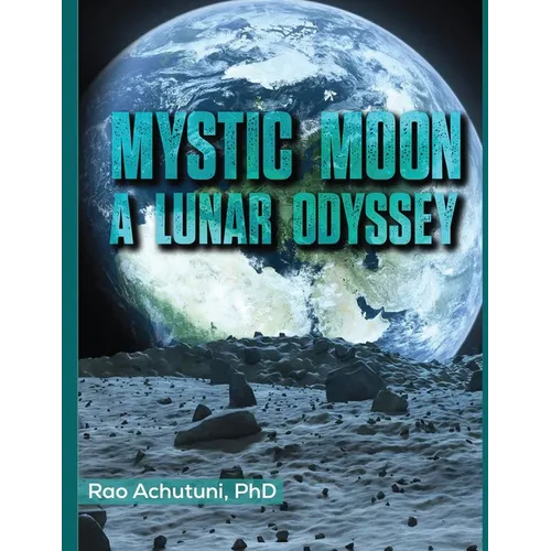 Mystic Moon: A Lunar Odyssey - Paperback - IBook Store