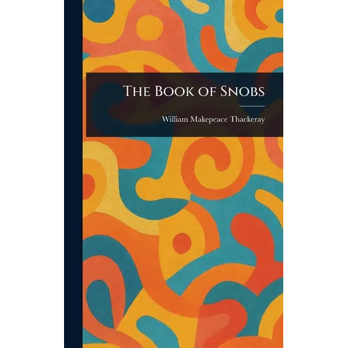 The Book of Snobs - Hardcover - IBook Store