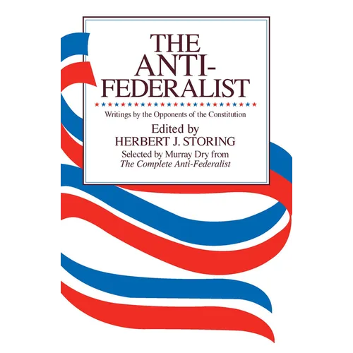 The Anti-Federalist: An Abridgment of the Complete Anti-Federalist - Paperback - IBook Store
