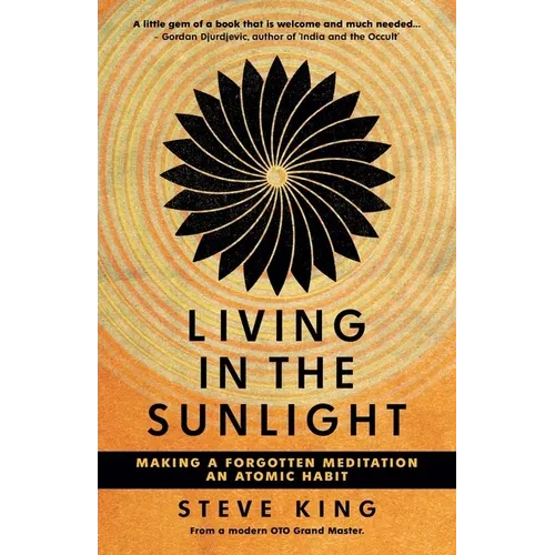 Living in the Sunlight: Making a Forgotten Meditation an Atomic Habit - Paperback