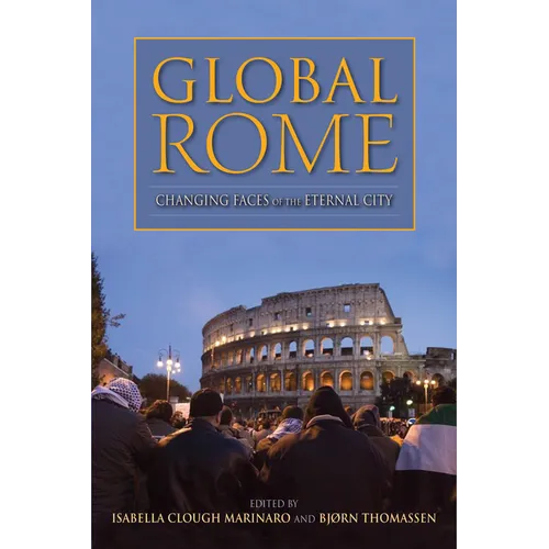 Global Rome: Changing Faces of the Eternal City - Paperback - IBook Store