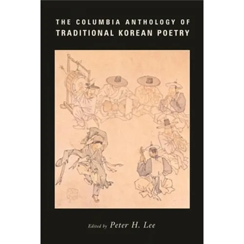 The Columbia Anthology of Traditional Korean Poetry - Paperback - IBook Store