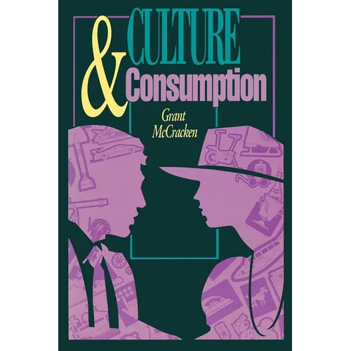 Culture and Consumption: New Approaches to the Symbolic Character of Consumer Goods and Activities - Paperback - IBook Store