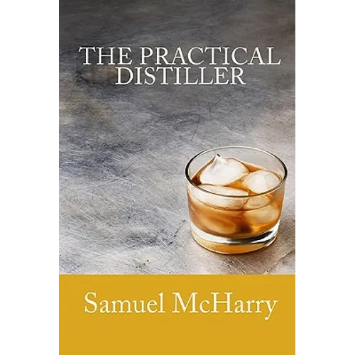 The Practical Distiller - Paperback - IBook Store