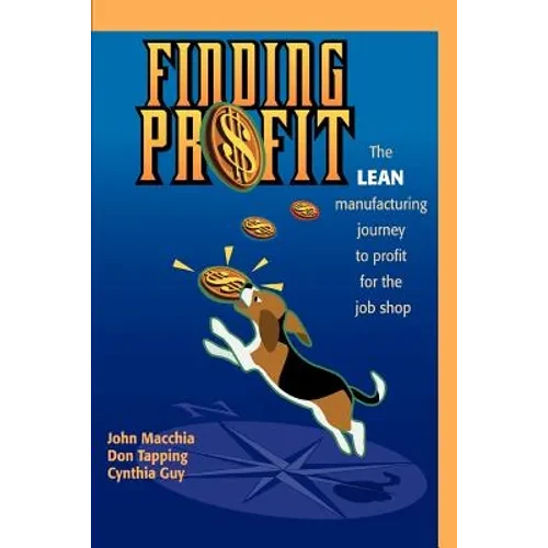 Finding Profit: The Lean Manufacturing Journey to Profit for the Job Shop - Paperback