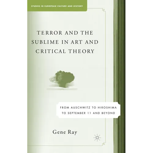Terror and the Sublime in Art and Critical Theory: From Auschwitz to Hiroshima to September 11 - Paperback - IBook Store