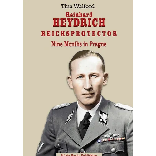 Reinhard Heydrich Nine Months Riechsprotector - Paperback - IBook Store