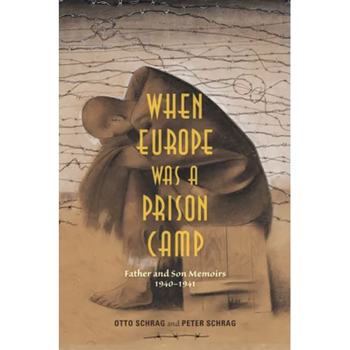 When Europe Was a Prison Camp: Father and Son Memoirs, 1940-1941 - Hardcover - IBook Store