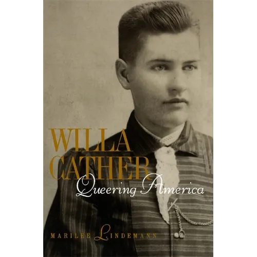 Willa Cather: Queering America - Paperback - IBook Store