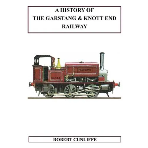 A History Of The Garstang & Knott End Railway - Paperback - IBook Store