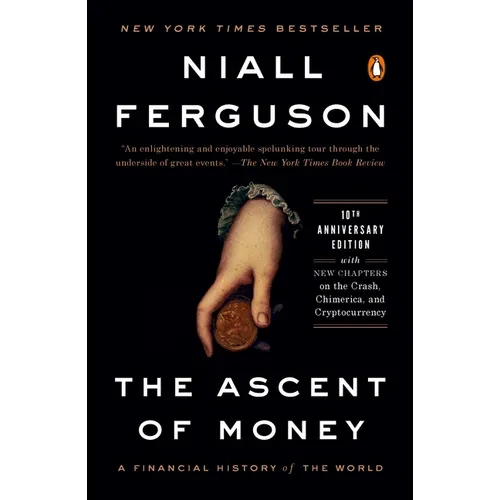 The Ascent of Money: A Financial History of the World: 10th Anniversary Edition - Paperback