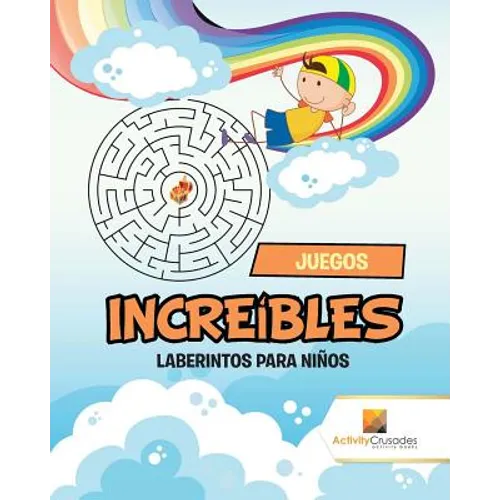 Juegos Increíbles: Laberintos Para Niños - Paperback - IBook Store