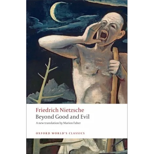 Beyond Good and Evil: Prelude to a Philosophy of the Future